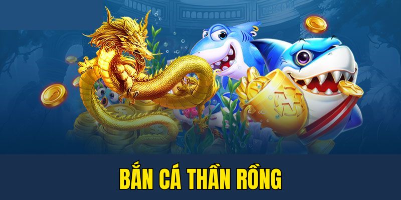 Bí kíp chơi bắn cá thần long bất bại